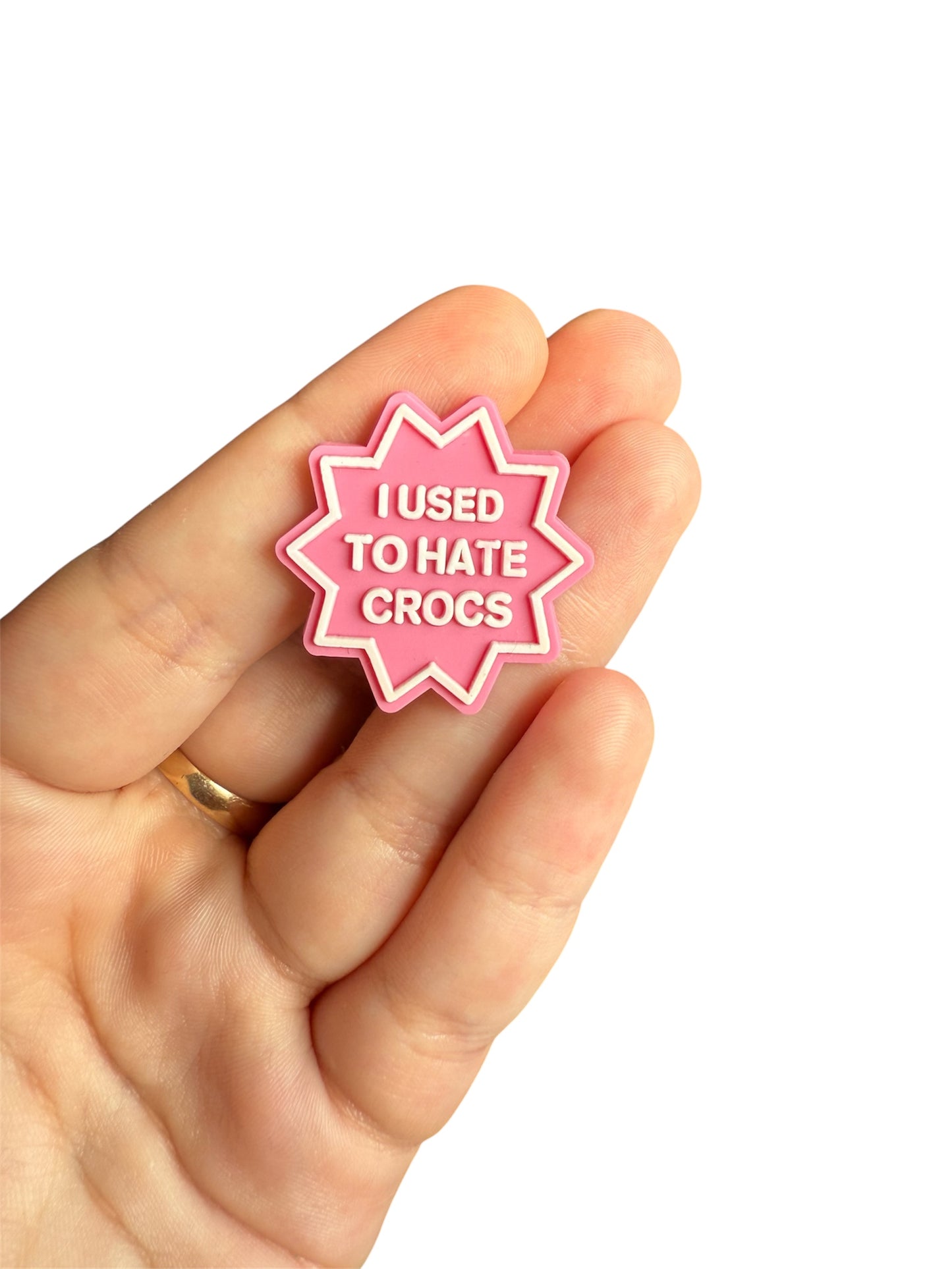 Pink I used to hate crocs shoe charm